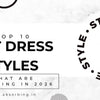 Top 10 Slit Dress Styles That Are Trending in 2026